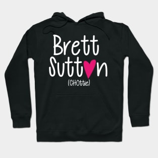 Brett Sutton Love CHOttie Hoodie